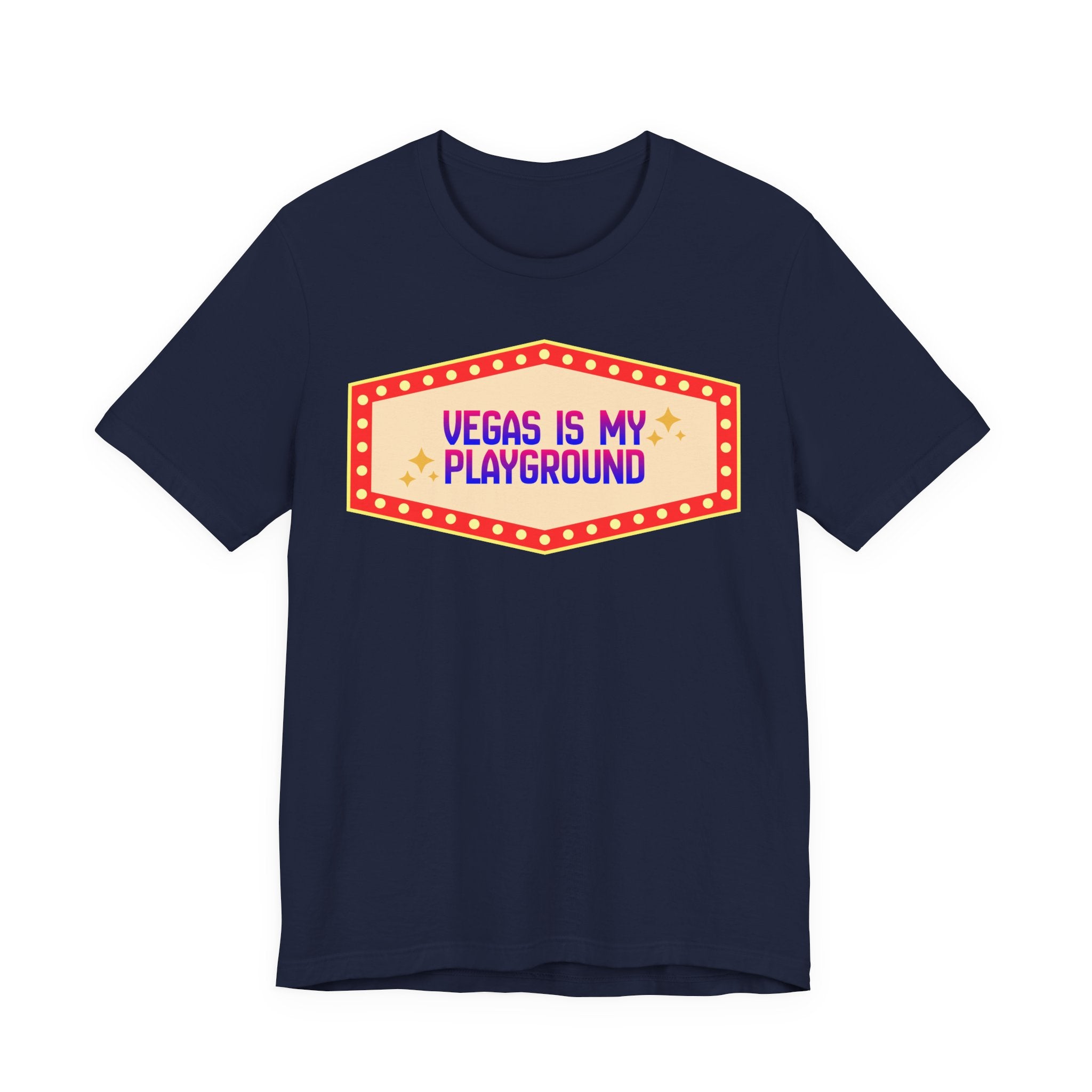 Vegas Is My Playground Shirt, Unisex Jersey Short Sleeve Tee