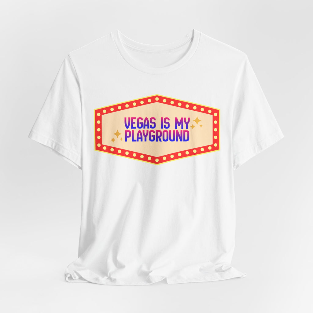 Vegas Is My Playground Shirt, Unisex Jersey Short Sleeve Tee