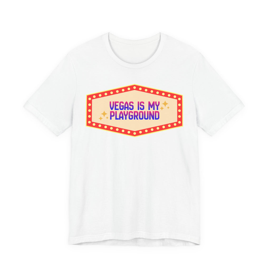 Vegas Is My Playground Shirt, Unisex Jersey Short Sleeve Tee