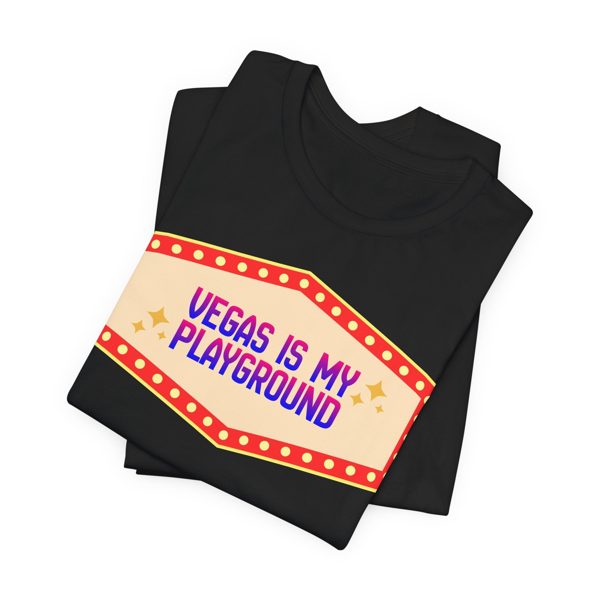 Vegas Is My Playground Shirt, Unisex Jersey Short Sleeve Tee